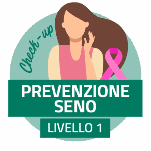 CHECK UP Prevenzione Seno - Livello 1